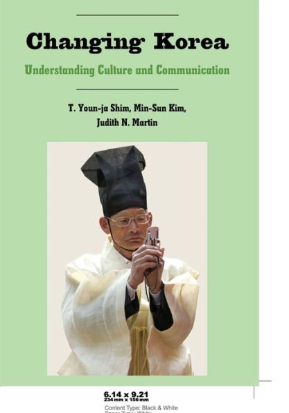Changing Korea : Understanding Culture and Communication