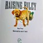 Raising Riley: A Kids First Lab Puppy Doug Truax Hardcover 2004 Ducks Unlimited