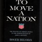 To Move A Nation- The Politics of Foreign Policy In The Administration of John F. Kennedy