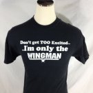 Delta Mens T-Shirt "Don't get too excited I'm only the Wingman", Black Sz LRG