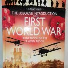 First World War by Henry Brook and Ruth Brocklehurst 2007 Hardcover Illustrated