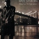 Songs From The Night Before David Sanborn CD 1996 Elektra