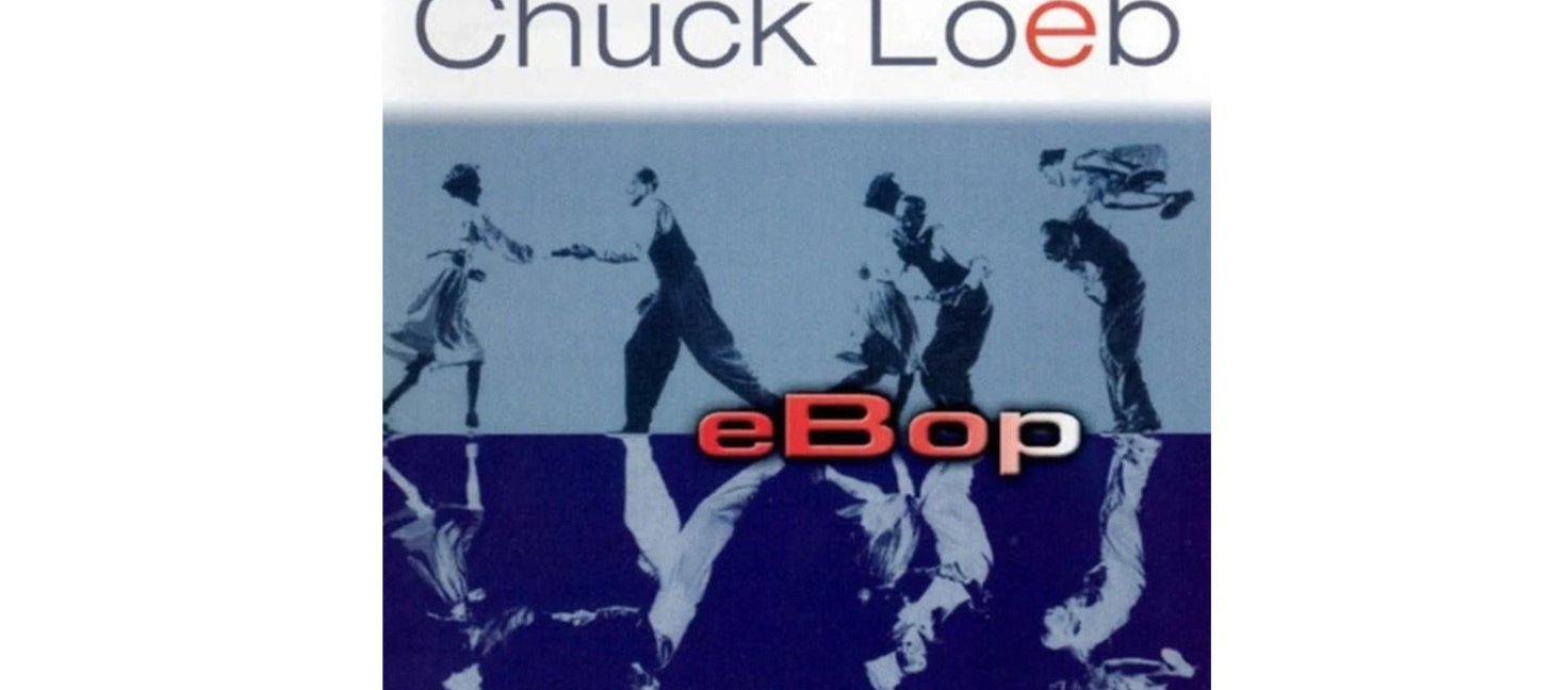 eBop Chuck Loeb CD 2003 Shanachie
