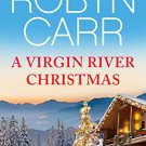 A Virgin River Christmas Virgin River Book #4 Robyn Carr 2013 MIRA