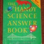 The Handy Science Answer Book 2nd Edition Carnegie Library Softcover 1997 Reference Book