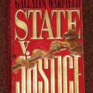State V. Justice by Gallatin Warfield Paperback 1993 Mystery Thriller Book