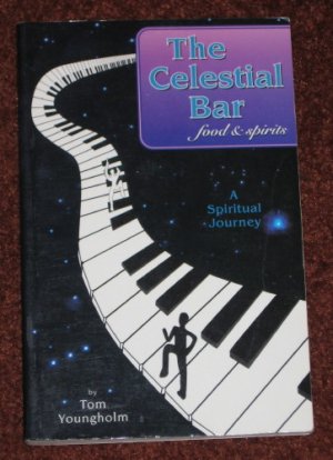 THE CELESTIAL BAR A Spiritual Journey by Tom Youngholm Inspirational Paperback Book