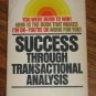 SUCCESS THROUGH TRANSACTIONAL ANALYSIS by Jut Meininger Paperback Book