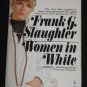 Women in White by Frank G. Slaughter Medical Novel 1975 Pocket Books