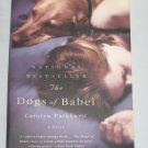THE DOGS OF BABEL by Carolyn Parkhurst Back Bay Books (2004, Paperback)