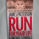 RUN FOR YOUR LIFE by James Patterson Michael Ledwidge (2010, Paperback)