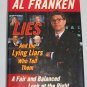 Al Franken LIES And the Lying Liars Who Tell Them A Fair and Balanced Look at the Right Hardcover
