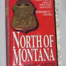 NORTH OF MONTANA by April Smith Fawcett Crest Books (1996, Paperback)