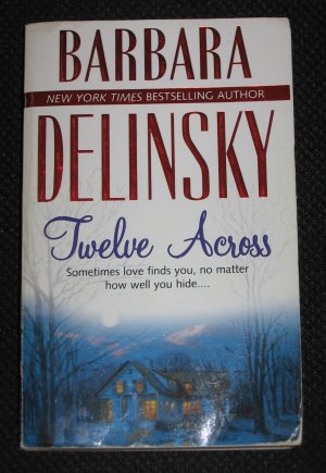 TWELVE ACROSS by Barbara Delinsky Romance Mira Books (1987, Paperback)