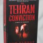 THE TEHRAN CONVICTION by Tom Gabbay Harper Books (2010, Paperback)