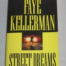 STREET DREAMS by Faye Kellerman Warner Vision (2004, Paperback)