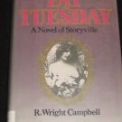 FAT TUESDAY Novel of Storyville by R. Wright Campbell (1983, Hardcover)