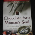CHOCOLATE FOR A WOMANS SOUL 77 Stories To Feed Your Spirit Warm Your Heart by Kay Allenbaugh SIGNED