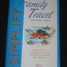 Simplify Family Travel How to Plan Family Vacation Christine Loomis Readers Digest (1998, Hardcover)