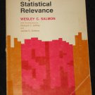 Statistical Explanation and Statistical Relevance by Salmon Greeno Jeffrey 1971 Book