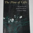 The Flow of Gifts Reciprocity and Social Networks in Chinese Village Yunxiang Yan Anthropology Book