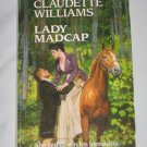 Lady Madcap by Claudette Williams Regency Romance (First Edition 1987 Paperback)