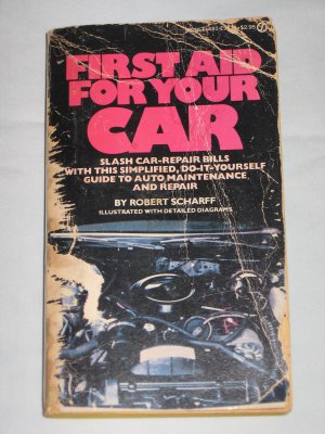 First Aid for Your Car Guide to Auto Maintenance and Repair by Robert Scharff (1980, Paperback)