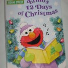 Sesame Street Elmo's 12 Days of Christmas Board Book by Sarah Albee and Sarah Willson