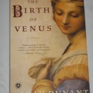 The Birth of Venus by Sarah Dunant Historical Fiction (2004, Paperback)