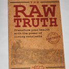 The Raw Truth Transform Your Health with the Power of Living Nutrients Jordan Rubin 2010 Health Book