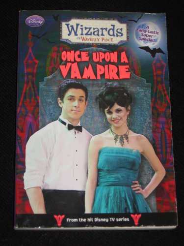 Wizards of Waverly Place Once Upon a Vampire Disney Press 2009 First Edition Paperback Book