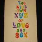 The Kids Own XYZ of Love and Sex by Siv Widerberg Sex Education Book