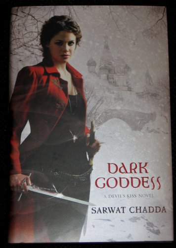 Sarwat Chadda Dark Goddess A Devil's Kiss Novel (2010, Hardcover)