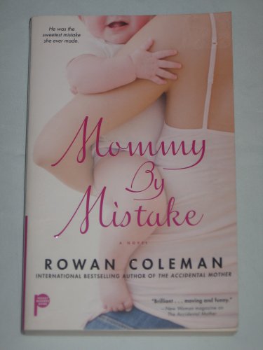 Mommy by Mistake by Rowan Coleman 2009 Paperback Book
