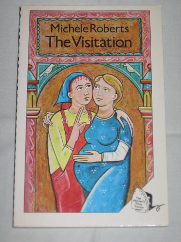 The Visitation by Michele Roberts 1986 Paperback Women's Press Fiction Book