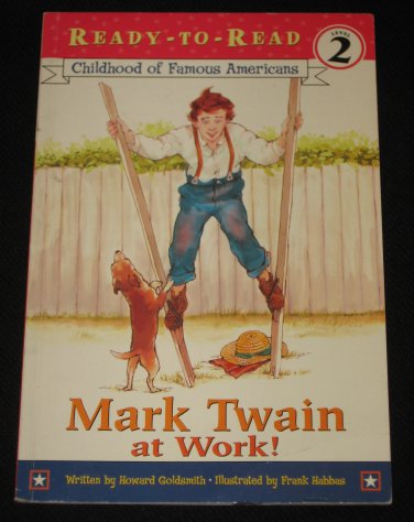 Mark Twain at Work Level 2 Ready To Read by Howard Goldsmith (2003, Paperback)