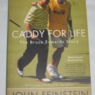 Caddy for Life The Bruce Edwards Story by John Feinstein Lou Gehrigs Golf Sports Paperback