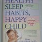 Healthy Sleep Habits Happy Child A Step Program Good Nights Sleep Parenting Child Development Book