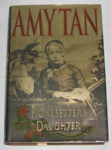 The Bonesetters Daughter by Amy Tan (2001, Hardcover)