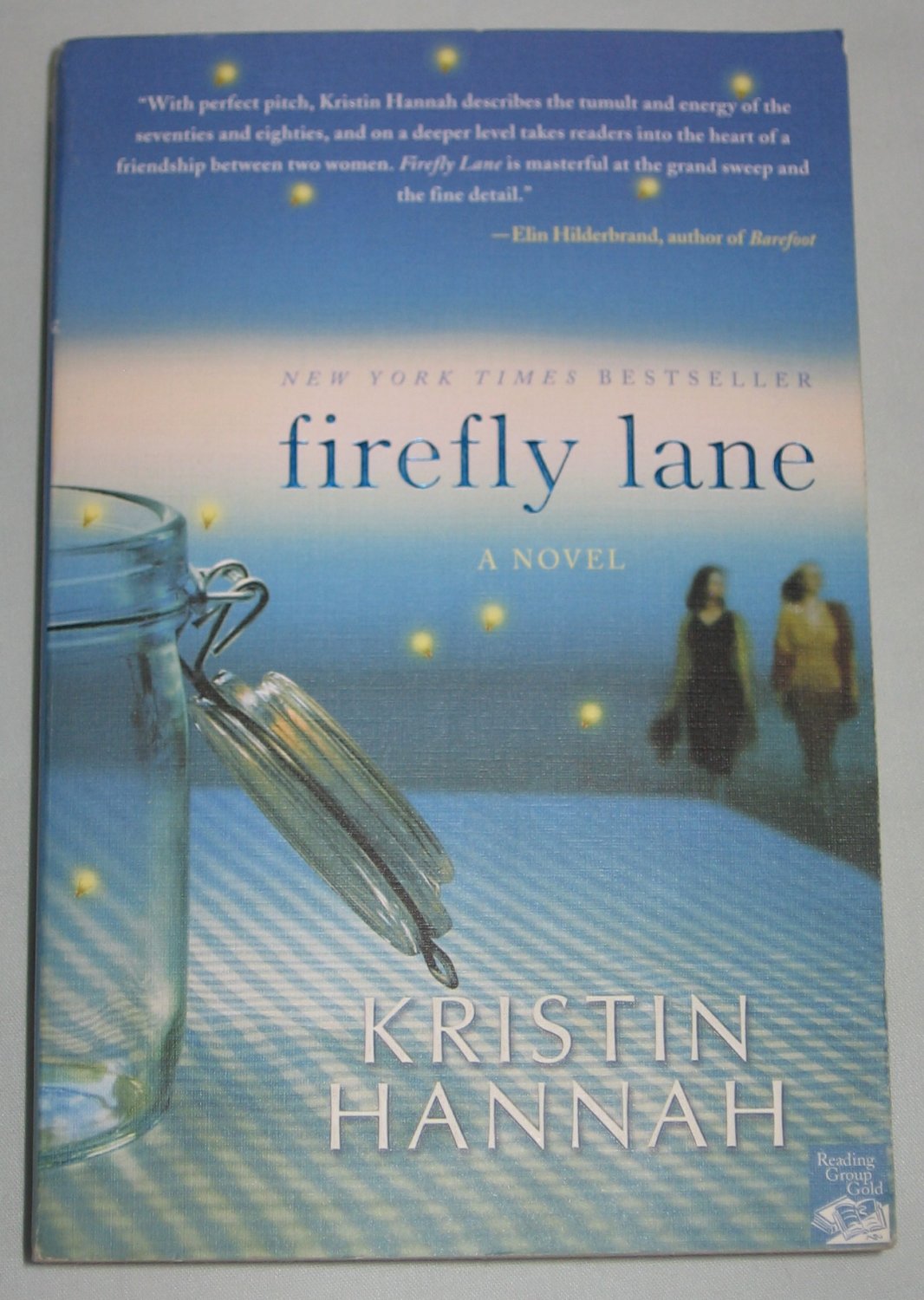 Firefly Lane by Kristin Hannah (2008, Paperback) New York Times Bestseller