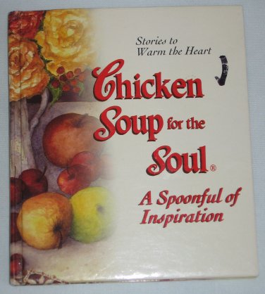 CHICKEN SOUP FOR THE SOUL A Spoonful of Inspiration 2006 MINI Hardcover Book