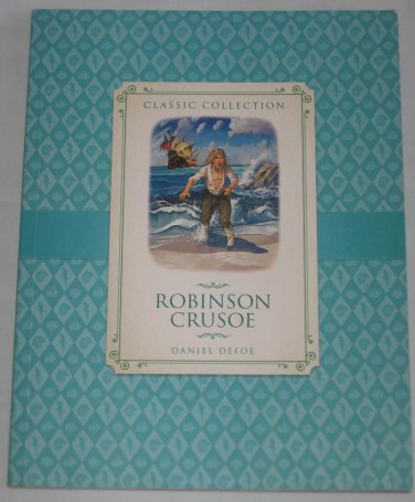 Robinson Crusoe Classic Collection by Daniel Defoe 2013 New Burlington Books