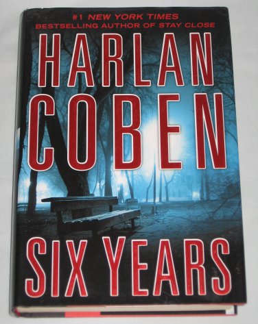 Six Years by Harlan Coben 2013 Hardcover Suspense Thriller Book