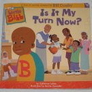 Is It My Turn Now? by Catherine Lukas Nick Jr Little Bill 2004 First Edition Book