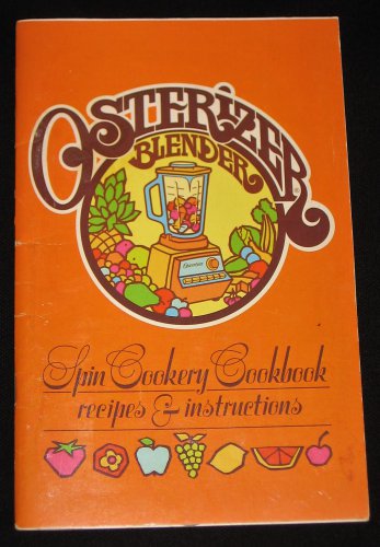 Vintage 1977 Osterizer Blender Spin Cookery Cookbook Recipes and Instructions