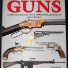Illustrated Book of Guns Directory of over 1,000 Military, Sporting, Antique Firearms Hardcover Book
