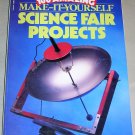 Science Fair Book 100 Amazing Make It Yourself Science Fair Projects Scholastic Book for Children
