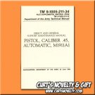 .45 Caliber Pistol Automatic M1911A1 Army Military Technical Manual Book
