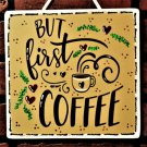 But First Coffee Kitchen Kitchen Office Wall Art Hanger Java Plaque Sign Decor