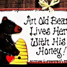 Old Bear Lives Here With His Honey Sign Plaque Cabin Camping Camper Camp Decoration